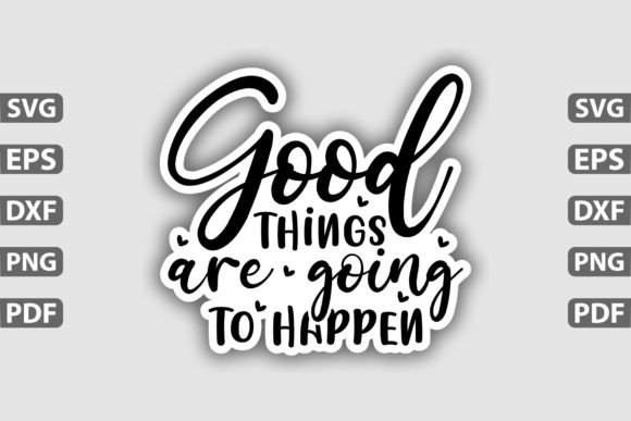 Good Things Are Going SVG Sticker Design for Local Business Branding