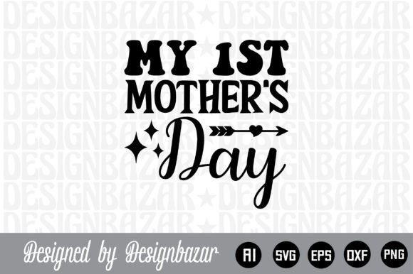 My 1st Mother’s Day: A Versatile Graphic Design Asset for Crafts
