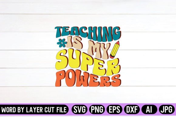 Teaching is My Super Powers Retro Graphics for Crafts and Blogs